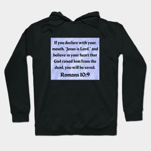 Bible Verse Romans 10:9 Hoodie